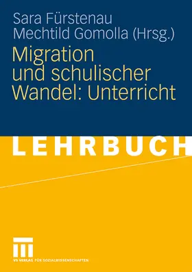 Gomolla / Fürstenau |  Migration und schulischer Wandel: Unterricht | Buch |  Sack Fachmedien