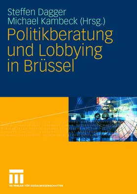 Dagger / Kambeck |  Politikberatung und Lobbying in Brüssel | Buch |  Sack Fachmedien