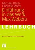 Bayer / Mordt |  Mordt, G: Einführung in das Werk Max Webers | Buch |  Sack Fachmedien