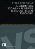 Hedström |  Anatomie des Sozialen - Prinzipien der analytischen Soziologie | Buch |  Sack Fachmedien