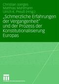 Joerges / Preuß / Mahlmann |  "Schmerzliche Erfahrungen der Vergangenheit" und der Prozess der Konstitutionalisierung Europas | Buch |  Sack Fachmedien