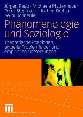 Raab / Pfadenhauer / Schnettler | Phänomenologie und Soziologie | Buch | 978-3-531-15428-2 | sack.de