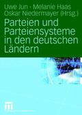 Jun / Haas / Niedermayer |  Parteien und Parteiensysteme in den deutschen Ländern | Buch |  Sack Fachmedien