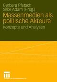 Pfetsch / Adam |  Massenmedien als politische Akteure | Buch |  Sack Fachmedien