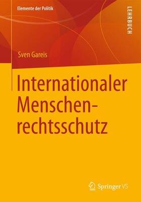 Gareis | Internationaler Menschenrechtsschutz | Buch | 978-3-531-15474-9 | sack.de