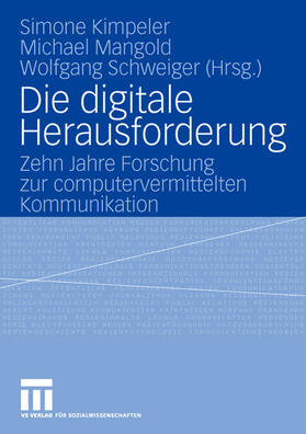 Kimpeler / Schweiger / Mangold | Die digitale Herausforderung | Buch | 978-3-531-15477-0 | sack.de