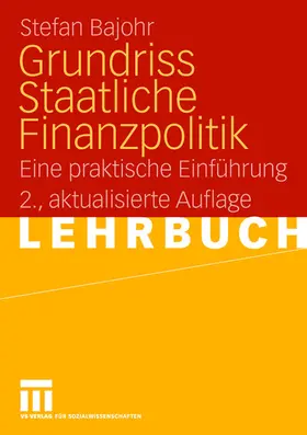 Bajohr | Grundriss Staatliche Finanzpolitik | Buch | 978-3-531-15526-5 | www.sack.de
