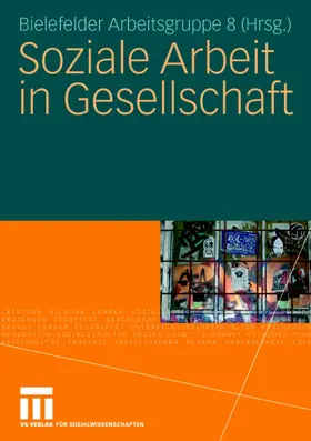 Soziale Arbeit in Gesellschaft | Buch | 978-3-531-15655-2 | www.sack.de