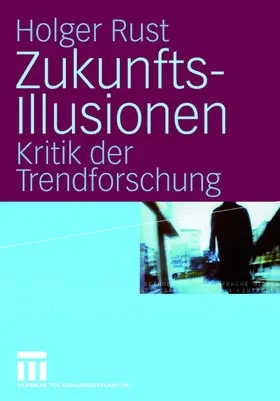 Rust |  Zukunftsillusionen | Buch |  Sack Fachmedien