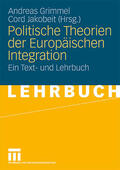 Jakobeit / Grimmel |  Politische Theorien der Europäischen Integration | Buch |  Sack Fachmedien