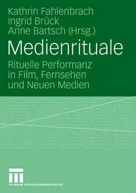 Fahlenbrach / Brück / Bartsch |  Medienrituale | Buch |  Sack Fachmedien