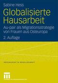 Hess |  Hess, S: Globalisierte Hausarbeit | Buch |  Sack Fachmedien