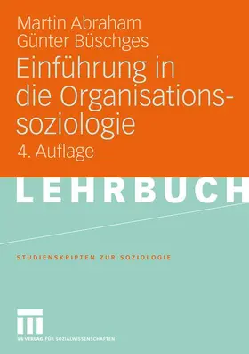 Büschges / Abraham |  Einführung in die Organisationssoziologie | Buch |  Sack Fachmedien