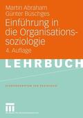 Abraham / Büschges |  Büschges, G: Einführung in die Organisationssoziologie | Buch |  Sack Fachmedien