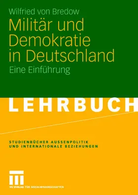 von Bredow |  Militär und Demokratie in Deutschland | Buch |  Sack Fachmedien