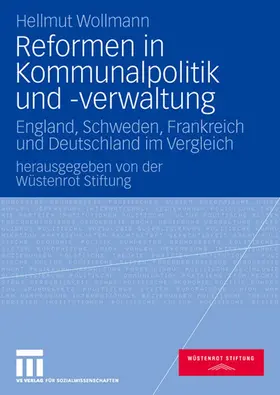 Wollmann / Wüstenrot Stiftung |  Reformen in Kommunalpolitik und -verwaltung | Buch |  Sack Fachmedien