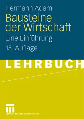 Adam | Bausteine der Wirtschaft | Buch | 978-3-531-15763-4 | www.sack.de