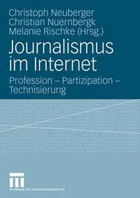 Neuberger / Nuernbergk / Rischke | Journalismus im Internet | Buch | 978-3-531-15767-2 | www.sack.de