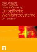 Schubert / Bazant / Hegelich |  Europäische Wohlfahrtssysteme | Buch |  Sack Fachmedien