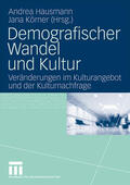 Körner / Hausmann |  Demografischer Wandel und Kultur | Buch |  Sack Fachmedien