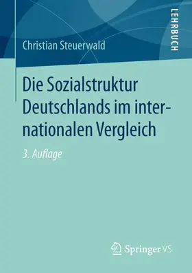 Steuerwald |  Die Sozialstruktur Deutschlands im internationalen Vergleich | Buch |  Sack Fachmedien