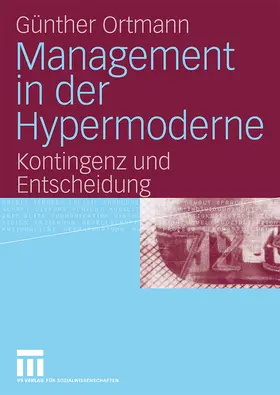 Ortmann |  Management in der Hypermoderne | Buch |  Sack Fachmedien