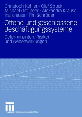 Köhler / Struck / Schröder | Offene und geschlossene Beschäftigungssysteme | Buch | 978-3-531-15895-2 | sack.de