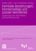 Bien / Marbach |  Familiale Beziehungen, Familienalltag und soziale Netzwerke | Buch |  Sack Fachmedien