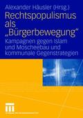 Häusler |  Rechtspopulismus als "Bürgerbewegung" | Buch |  Sack Fachmedien