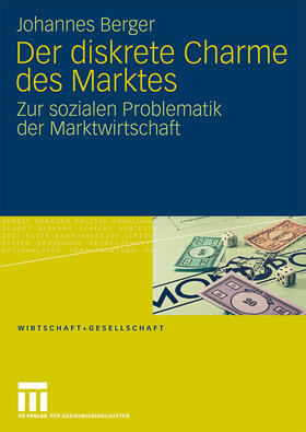 Berger | Berger, J: Der diskrete Charme des Marktes | Buch | 978-3-531-15967-6 | sack.de