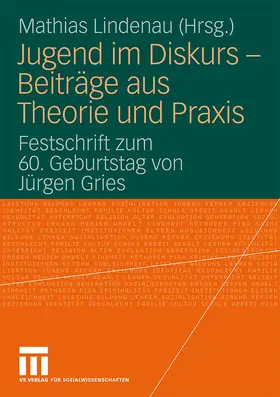 Lindenau |  Jugend im Diskurs - Beiträge aus Theorie und Praxis | Buch |  Sack Fachmedien