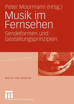 Moormann | Musik im Fernsehen | Buch | 978-3-531-15976-8 | sack.de