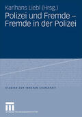 Liebl |  Polizei und Fremde - Fremde in der Polizei | Buch |  Sack Fachmedien
