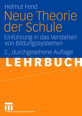 Fend |  Neue Theorie der Schule | Buch |  Sack Fachmedien
