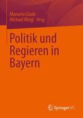 Weigl / Glaab |  Politik und Regieren in Bayern | Buch |  Sack Fachmedien