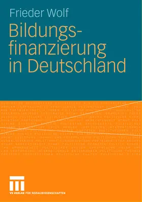 Wolf |  Bildungsfinanzierung in Deutschland | Buch |  Sack Fachmedien