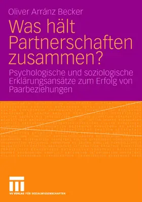 Arránz Becker |  Was hält Partnerschaften zusammen? | Buch |  Sack Fachmedien