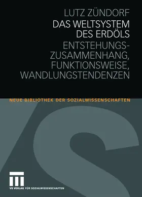 Zündorf |  Das Weltsystem des Erdöls | Buch |  Sack Fachmedien
