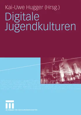 Hugger | Digitale Jugendkulturen | Buch | 978-3-531-16091-7 | sack.de