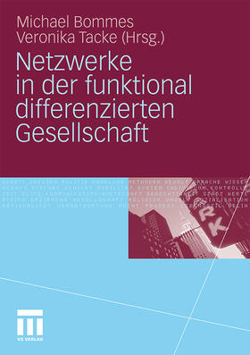 Tacke / Bommes | Netzwerke in der funktional differenzierten Gesellschaft | Buch | 978-3-531-16095-5 | sack.de