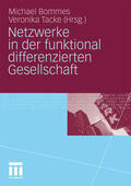 Tacke / Bommes |  Netzwerke in der funktional differenzierten Gesellschaft | Buch |  Sack Fachmedien