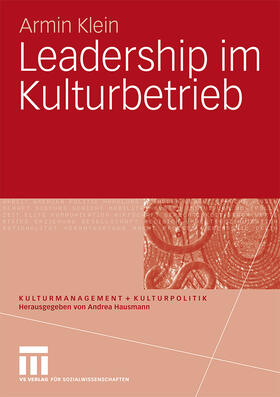 Klein |  Klein, A: Leadership im Kulturbetrieb | Buch |  Sack Fachmedien