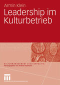 Klein |  Leadership im Kulturbetrieb | Buch |  Sack Fachmedien