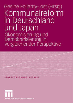 Foljanty-Jost | Kommunalreform in Deutschland und Japan | Buch | 978-3-531-16125-9 | sack.de