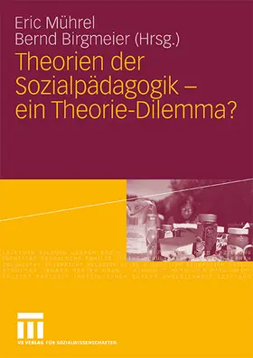 Birgmeier / Mührel |  Theorien der Sozialpädagogik - ein Theorie-Dilemma? | Buch |  Sack Fachmedien