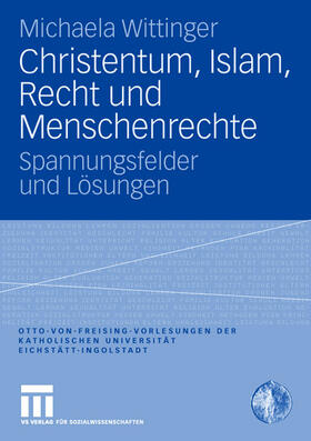 Wittinger | Wittinger, M: Christentum, Islam, Recht und Menschenrechte | Buch | 978-3-531-16140-2 | sack.de