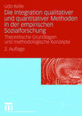 Kelle |  Die Integration qualitativer und quantitativer Methoden in der empirischen Sozialforschung | Buch |  Sack Fachmedien