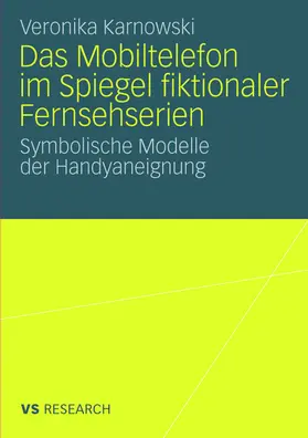 Karnowski |  Das Mobiltelefon im Spiegel fiktionaler Fernsehserien | Buch |  Sack Fachmedien