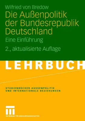 von Bredow |  Die Außenpolitik der Bundesrepublik Deutschland | Buch |  Sack Fachmedien