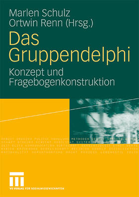 Renn / Schulz | Das Gruppendelphi | Buch | 978-3-531-16176-1 | sack.de